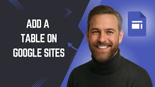 How to Add a Table on Google Sites Fast and Easy!