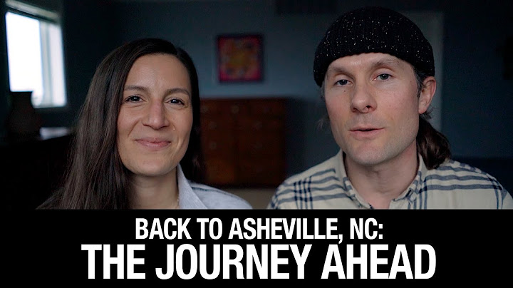 Back to Asheville, NC: The Journey Ahead