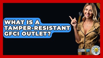 What Is A Tamper-resistant GFCI Outlet? - LearnToDIY360.com