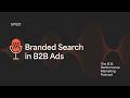 21. All Brands On Deck - The Real Reasons Behind Using Brand Search in B2B Ads
