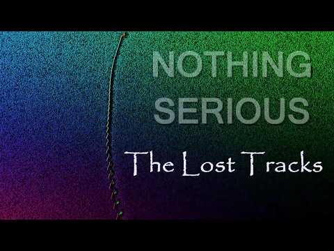 Nothing Serious (The Lost Tracks) • Amateur 2026 Music Album Continues