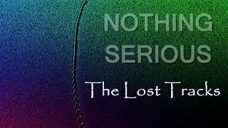 Nothing Serious The Lost Tracks Amateur 2026 Music Album Continues