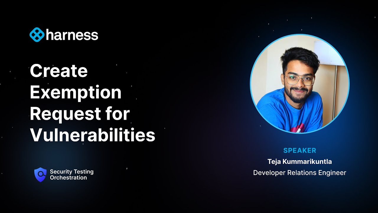 How to Create Exemption Requests for Vulnerabilities in Harness STO | Developer Workflow