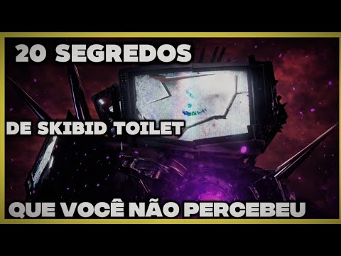 20 SEGREDOS de Skibidi Toilet que você NÃO PERCEBEU”