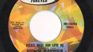 Video thumbnail of "Dionne Warwick - "Please Make Him Love Me""