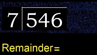 Divide 546 by 7 , remainder  . Division with 1 Digit Divisors . How to do