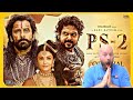 Ponniyan Selvan 2 Trailer Reaction | Mani Ratnam | AR Rahman | Dad&#39;s Den