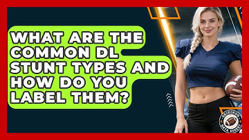 What Are The Common DL Stunt Types And How Do You Label Them? - Gridiron Data Digest