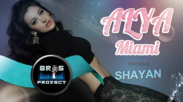 Alya - Miami (feat. Shayan) | by Bros Project