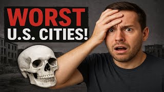 10 American Cities You Should NEVER Live In | The Most Dangerous & Worst Places in the USA