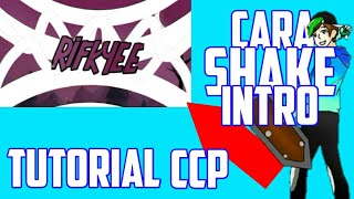 (Tutorial ccp) CARA Shake intro di ccp