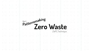Zero Waste Patternmaking Presentation