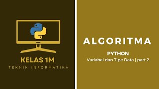 Python : Variabel dan Tipe Data | part 2
