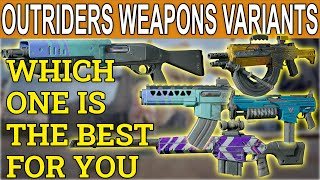 OUTRIDERS Weapons Variants Which One To choose
