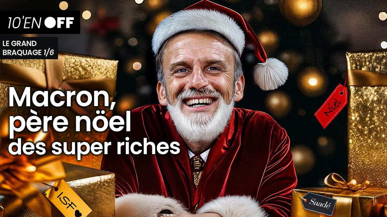 Macron, PÈRE NOËL des super riches