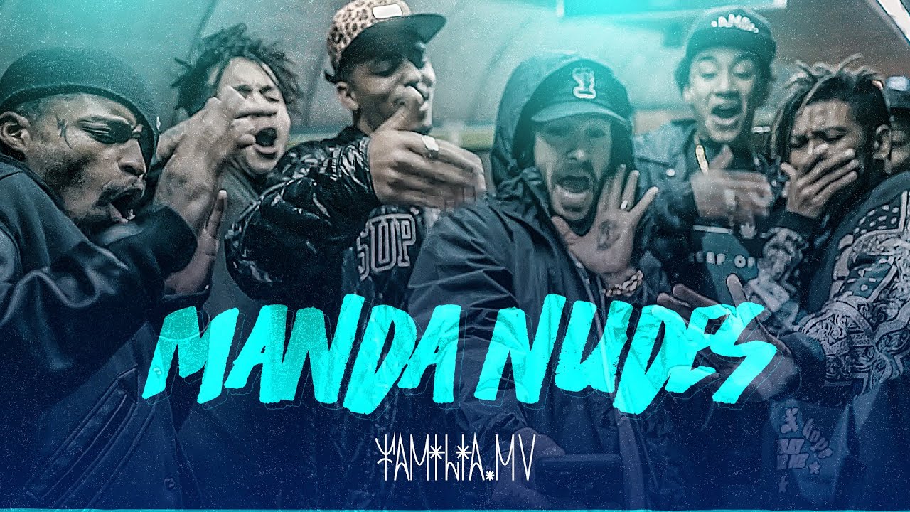 Familia MV - Manda Nudes (CLIPE OFICIAL) Down in the DM REMIX. 