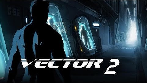 Vector 2 - Android | iPhone GamePlay Trailer