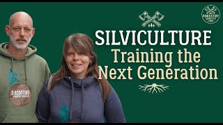 Silviculture: Training the Next Generation