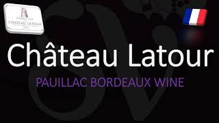 How To Pronounce Chteau Latour Pauillac correctly French Bordeaux Wine Pronunciation