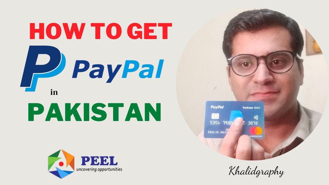 How to create and use a PayPal Account from Pakistan in 2021