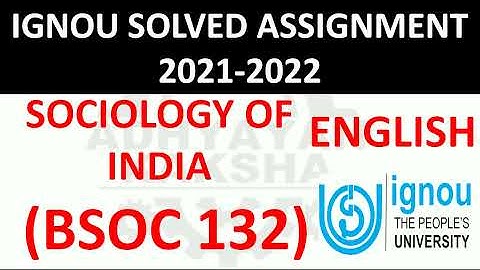 BSOC 132 (ENGLISH) SOCIOLOGY OF INDIA भारतीय समाजशास्त्र - IGNOU SOLVED ASSIGNMENT 2021-2022
