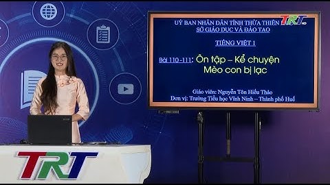 Tiếng Việt lớp 1 ( Cánh diều )- Ôn tập - Kể chuyện: Mèo con bị lạc
