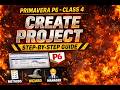 Primavera P6 Class 4 | How to Create a Project Step-by-Step | EPS, OBS & Wizard Explained