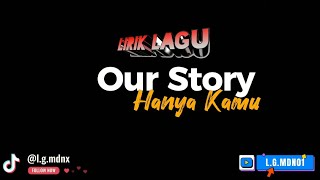 Our Story - Hanya Kamu