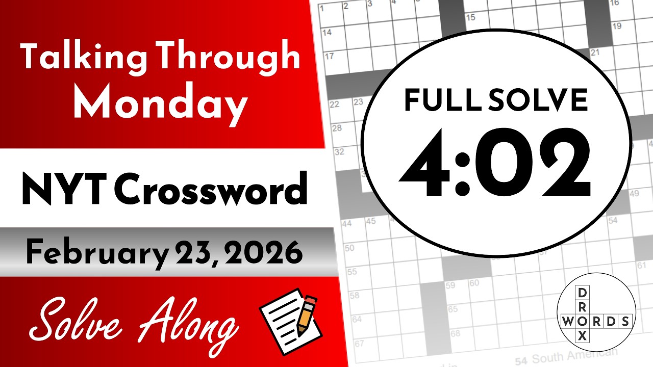 NYT Crossword Puzzle - Monday, February 23, 2026 | FULL SOLVE