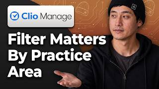 How to Filter the Matter List by Practice Area in Clio Manage [2026 Easy Tutorial]