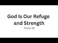 Psalm 46: God Is Our Refuge and Strength | Berean Audio Bible