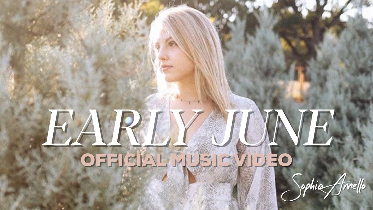 Sophia Annello - Early June | Official Music Video - YouTube