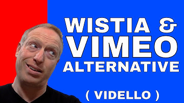Wistia and Vimeo Alternative - Vidello Video Marketing Platform