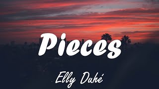 Pieces - Elley Duhé (lyrics)