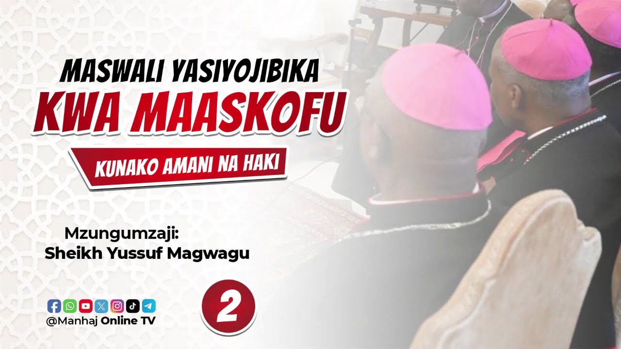 MASWALI MAZITO kwa MAASKOFU kuhusu Amani na Haki - Hii nchi ni yetu sote - Part 2