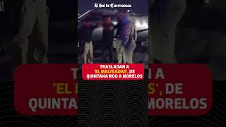 Trasladan a 'El Malteadas', al penal de Atlacholoaya, Morelos🚨