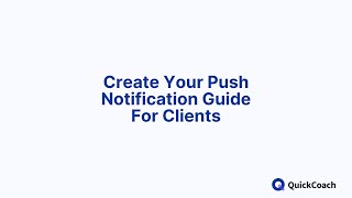 Create Your Push Notification Guide For Clients