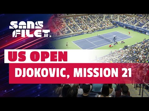 🎾 Tennis ATP US Open 2021 : Novak Djokovic, mission 21 ! (Sans Filet)