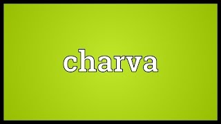 Charva Meaning