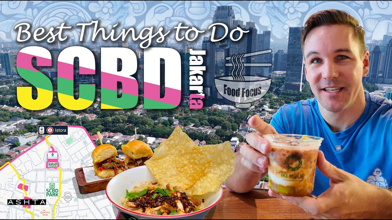 Jakarta: SCBD Best Things To Do