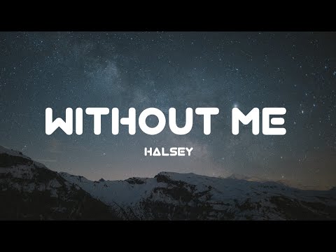 Halsey - Without Me (lyrics).