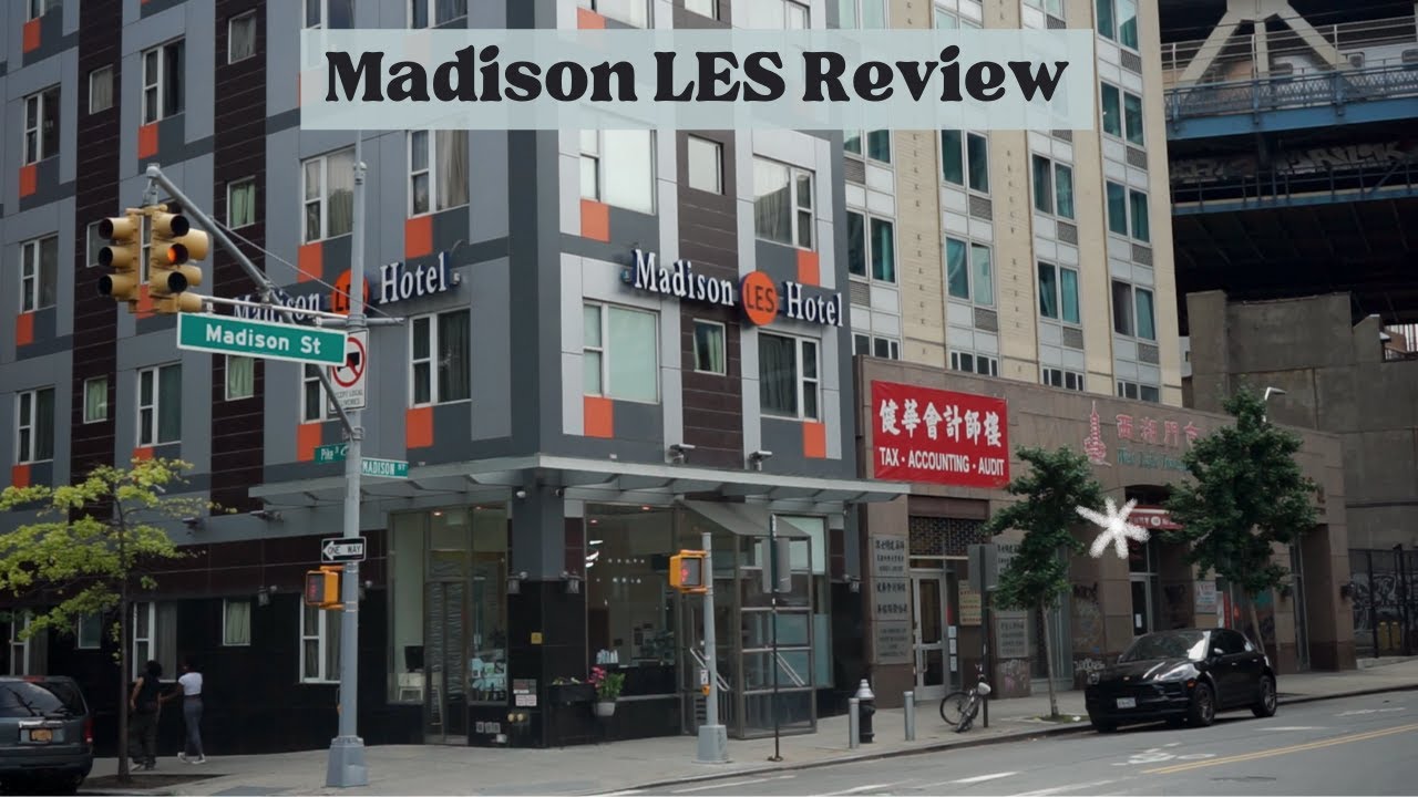 Madison LES Hotel Review