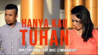 #rohaniTerbaru || HANYA KAU TUHAN || JERRY SAPTENNO FEAT JOICE LEIWAKABESSY || Official Music Video