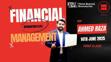 ACCA FM | Sept 2025 Attempt | 1st Class | Financial Management | Sir Ahmed Raza Khan | TSA