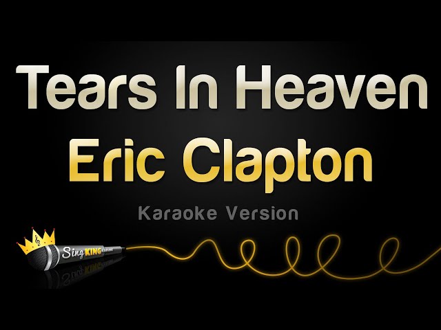 Eric Clapton - Tears In Heaven (Karaoke Version) class=