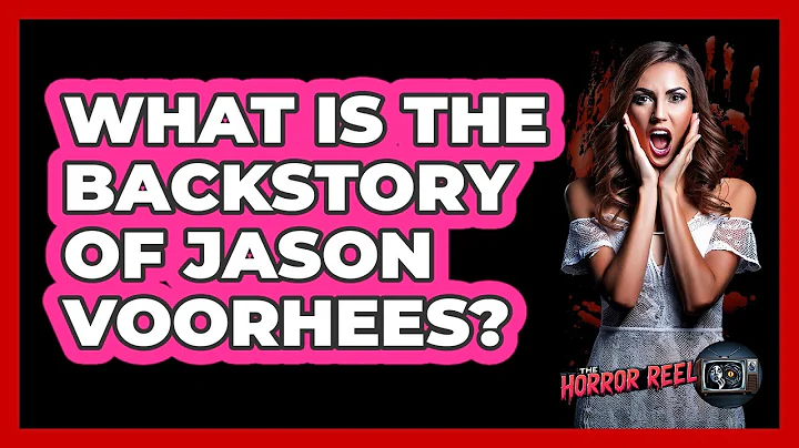What Is The Backstory Of Jason Voorhees?