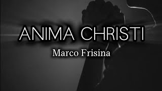 Anima Christi - Marco Frisina | Lyrics Video 