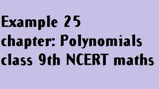 class 9 polynomials example 25 || how to find factor form to expanded form