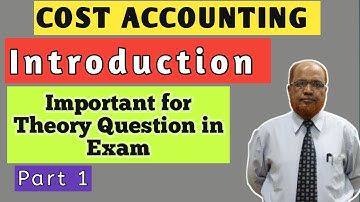Cost Accounting I Introduction I Important for Theory Question in Exam I Part 1  Khans Commerce