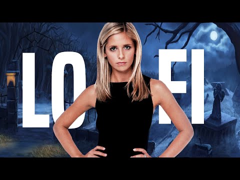 Buffy The Vampire Slayer LOFI ▲ Halloween Lofi